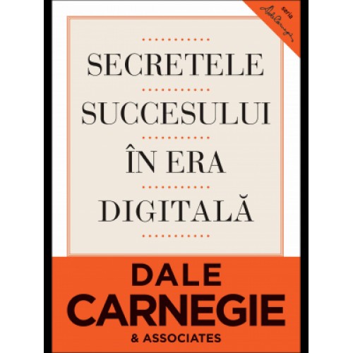 Secretele succesului in era digitala